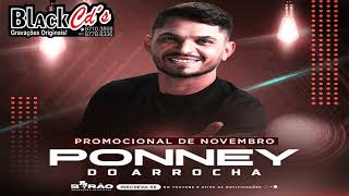 PONNEY DO ARROCHA CD NOVEMBRO 2023 PRA PAREDÃO BLACK CDS 085 997103868 [upl. by Abshier]