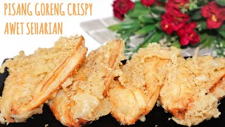 Cara Membuat Pisang Goreng Crispy Awet Seharian  Resep Pisang Renyah Tahan Lama [upl. by Retloc]