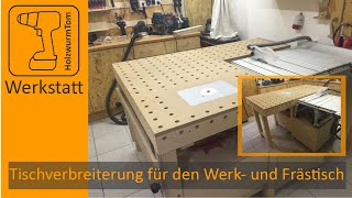 Tischverbreiterung für den Werk und Frästisch  Multifunction workbench router table extension [upl. by Pollitt]