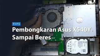 Pembongkaran Asus X540Y  Disassembly Laptop [upl. by Lantha924]