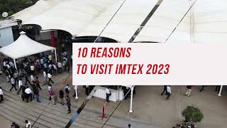 Ten reasons to visit IMTEX 2023 [upl. by Thirzi]