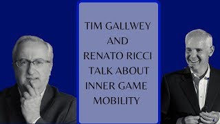 Tim Gallwey talks about mobility course with Renato Ricci [upl. by Lalat]