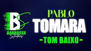 Playback Tom BAIXO  TOMARA  Pablo [upl. by Ayik]