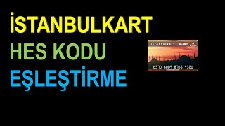 İstanbulKart HES Kodu Eşleştirme Nasıl Yapılır  TELEFONDAN [upl. by Aihsened]