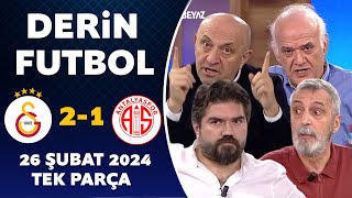 Derin Futbol 26 Şubat 2024 Tek Parça  Galatasaray 21 Antalyaspor [upl. by Oskar]