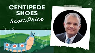 Scott Price  Centipede Shoes [upl. by Humble278]