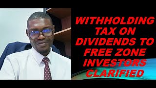 Withholding Tax on Dividend to Free Zone Investors [upl. by Penelopa]