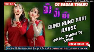 Dj sagar bund bund pani barse tharu song [upl. by Adnohrahs]