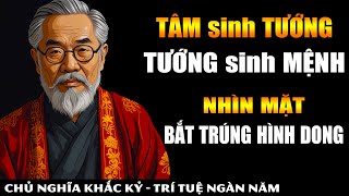 Tâm Lành – Tướng Sáng Hình Dong Đổi Khí  Mệnh Đời Tự An  Nhìn Mặt Mà Bắt Hình Dong  Khắc Kỷ 365 [upl. by Elrem233]