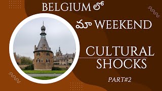 Belgium లో మా weekend ఇంకా Part 2 cultural shocks [upl. by Ennaira]