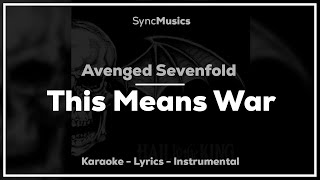 Avenged Sevenfold  This Means War  Karaoke  Lyrics  Instrumental [upl. by Sej]