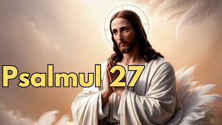 Psalmul 27  Cuvintele lui David [upl. by Sitof]