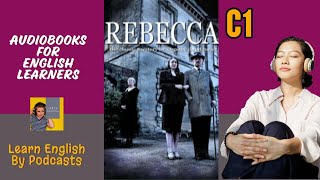 Rebecca by Daphne Du Maurier  Audiobook for English Learners C1 Advanced Level [upl. by Eurydice]