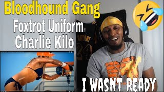 Bloodhound Gang  Foxtrot Uniform Charlie Kilo Official Video Reaction [upl. by Artimid]