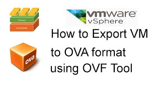 Export VM to OVA or OVF using OVF Tool [upl. by Lauretta858]