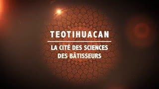 Teaser Teotihuacan La cité des sciences des batisseurs [upl. by Arnaud659]