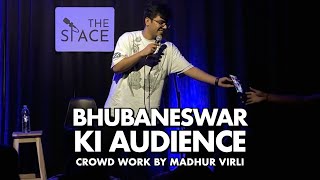 Bhubaneswar ki Audience 🔥  Stand Up Comedy by Madhur Virli  Crowd Work [upl. by Aiuoqes]