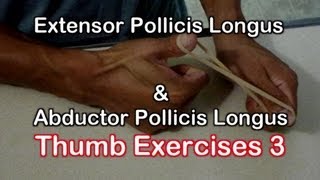 Thumb Exercises Extensor Pollicis Longus amp Abductor Pollicis Longus Muscle [upl. by Nikolia]