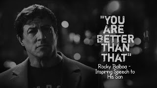 Rocky Balboas Powerful Speech to His Son quotA Speech That Will Motivate You to Keep Fightingquot [upl. by Keriann]