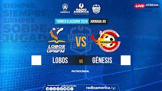 EN VIVO Lobos UPNFM vs Génesis Jornada 9 Torneo Clausura 2024 [upl. by Fesoy847]