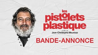 LES PISTOLETS EN PLASTIQUE  Bandeannonce officielle [upl. by Nwahsar]