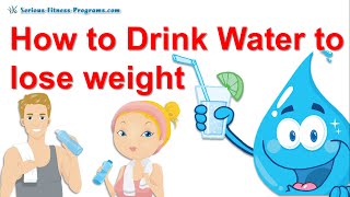 How to Drink Water to Lose Weight [upl. by Atirb313]