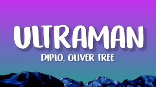 Diplo Oliver Tree  ULTRAMAN Lyrics From quotULTRAMAN Risingquot soundtrack [upl. by Mateusz]