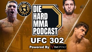 UFC 302 Makhachev vs Poirier  The Die Hard MMA Podcast UFC 302 Betting Picks amp Predictions [upl. by Lida]