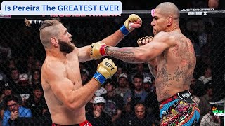 Is Alex Pereira The GREATEST Fighter Of ALL TIME [upl. by Nawad]