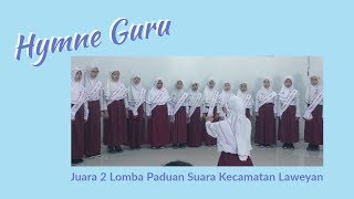 Hymne Guru  Juara 2 Lomba Paduan Suara Kecamatan Laweyan [upl. by Ventura]