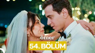 Ömer Dizisi 54 Bölüm FİNAL [upl. by Isma34]