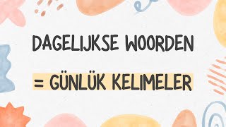 DAGELIJKSE WOORDEN EN ZINNEN MET AFBEELDINGEN RESIMLI HOLLANDACA GÜNLÜK KELIMELER VE CÜMLELER [upl. by Goldwin285]