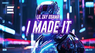 lil zay osama  i made it lyrics [upl. by Chucho]