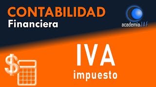 La contabilización del IVA  Contabilidad Capítulo 19 curso básico gratis  academia JAF [upl. by Siravart]