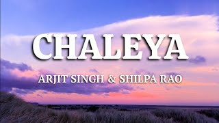 CHALEYA Hindi Lyrics  JAWAN Arjit Singh amp Shilpa Rao [upl. by Atekal]