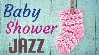 ▶️ Best Baby Shower Music  Soft Relaxing Instrumental Jazz For Baby Shower Parties [upl. by Haslett]