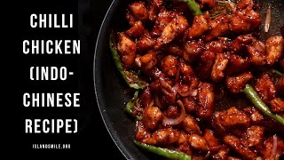 CHILLI CHICKEN INDOCHINESE RECIPE [upl. by Saxet]