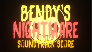 BATIM BENDYS NIGHTMARE NSoundtrack Score PREVIEW HP HUNTER PRODUCTIONS [upl. by Kingston]