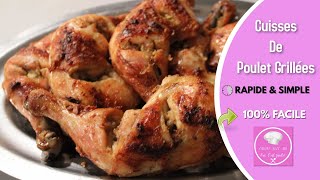 Recette Cuisses De Poulet Grillées [upl. by Adham]