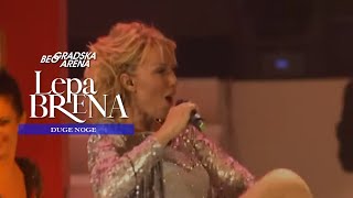 Lepa Brena  Duge noge  LIVE  BEOGRADSKA ARENA 2011 [upl. by Ynnad]