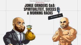 74 Jonge Grinders QampA Spiritualiteit Succes amp Morning Hacks [upl. by Uht]