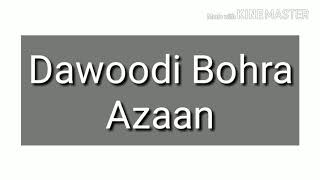 Azan  Dawoodi Bohra Azaan [upl. by Yesac]