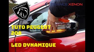 Tuto Montage RÉPÉTITEURS CLIGNOTANT LED DÉFILANT PEUGEOT 208  RÉTROVISEUR DYNAMIQUE  FranceXenon [upl. by Aihsiyt]