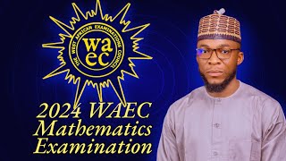 Complete solutions to the WAEC 2024 mathematics theory questions [upl. by Zarla]