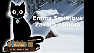 Emma Smithová  Zavátá samota Krimi Mluvené slovo CZ [upl. by Celine]