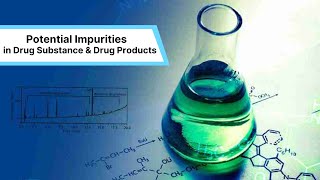 Potential Impurities in Drug Substance amp Drug Products  Veeprho [upl. by Ananna]