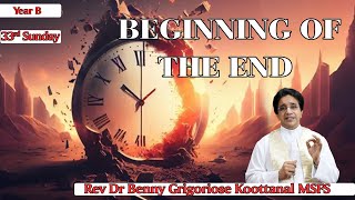 33rd Sunday BEGINNING OF THE END by Rev Dr Benny Grigoriose Koottanal MSFS [upl. by Dnilazor564]