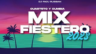 MIX FIESTERO 2023 🥳 ESPECIAL CUARTETO Y CUMBIA   DJ FACU RUSSIAN ⚡ [upl. by Berneta]