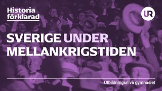 Sverige under mellankrigstiden förklarat  HISTORIA  Gymnasienivå [upl. by Vine]