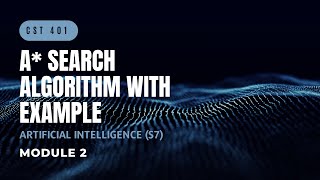 A Search Algorithm  CST401  AI MODULE 2  KTU  Anna Thomas  SJCET [upl. by Ula]